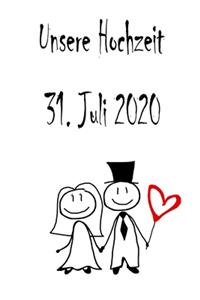 Unsere Hochzeit - 31. Juli 2020