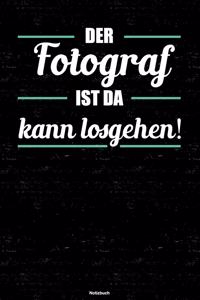 Der Fotograf ist da kann losgehen! Notizbuch