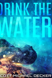 Drink the Water (Alien Mysteries Book 3)