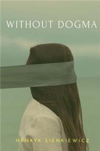 Without Dogma