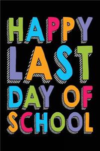 Happy Last Day Of School