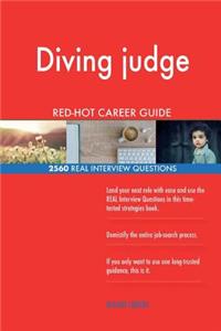 Diving judge RED-HOT Career Guide; 2560 REAL Interview Questions