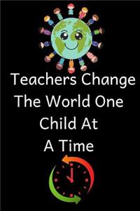 Teachers Change the World One Child at a Time