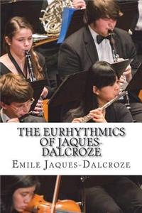 The Eurhythmics of Jaques-Dalcroze