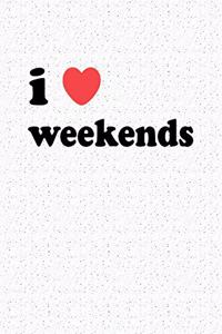 I Love Weekends