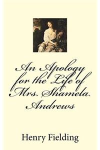 An Apology for the Life of Mrs. Shamela Andrews