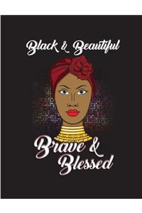 Black And Beautiful Brave And Blessed