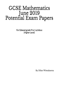 GCSE Mathematics June 2019 Potential Exam Papers