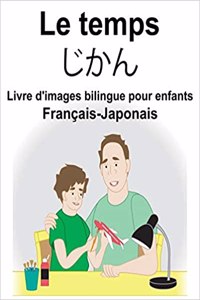 Français-Japonais Le temps Livre d'images bilingue pour enfants