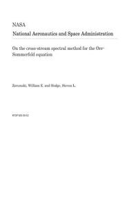 On the Cross-Stream Spectral Method for the Orr-Sommerfeld Equation