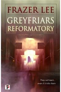 Greyfriars Reformatory