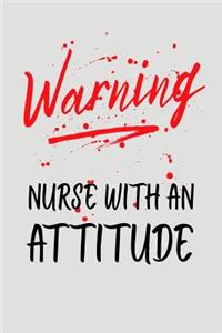 Warning Nurse with an Attitude