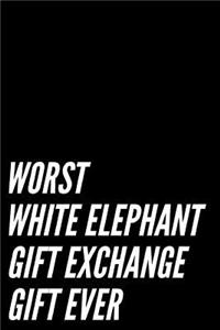 Worst White Elephant Gift Exchange Gift Ever