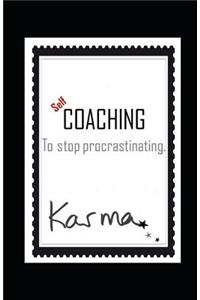 Self-COACHING to stop procrastinating