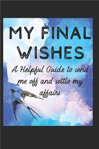 My Final Wishes