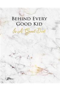 Behind Every Good Kid Is a Great Dad
