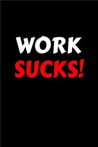 Work Sucks!