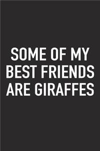 Some of My Best Friends Are Giraffes