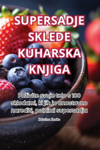 Supersadje Sklede Kuharska Knjiga