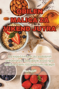 Obilen Malica Za Vikend Jutra