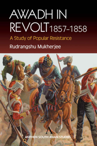 Awadh in Revolt 1857-1858