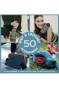 50 Knit and Crochet Accessories