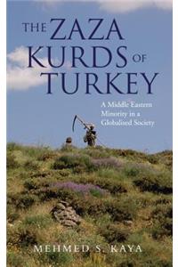 The Zaza Kurds of Turkey: A Middle Eastern Minority in a Globalised Society