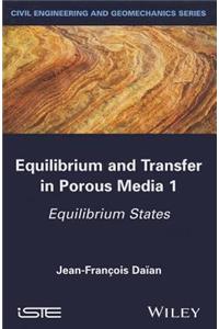 Equilibrium and Transfer in Porous Media 1