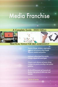 Media Franchise A Complete Guide - 2020 Edition