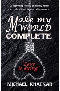 Make my World Complete