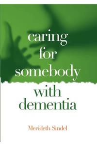 Caring for Somebody with Dementia