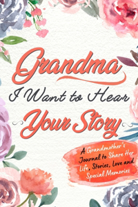 Grandma, I Want to Hear Your Story