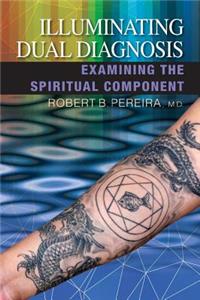 Illuminating Dual Diagnosis