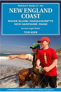New England Coast: Rhode Island, Massachusetts, New Hampshire, and Maine: Rhode Island - Massachusetts - New Hampshire - Maine