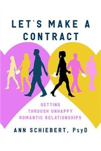 Let's Make a Contract: Getting Through Unhappy Romantic Relationships