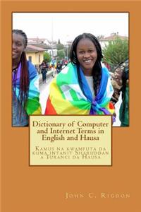 Dictionary of Computer and Internet Terms in English and Hausa