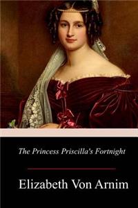 Princess Priscilla's Fortnight