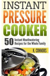 Instant Pressure Cooker