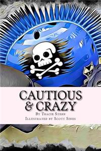 Cautious & Crazy