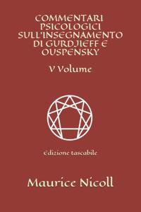 Commentari psicologici sull'insegnamento di Gurdjieff e Ouspensky - V Volume: Edizione tascabile