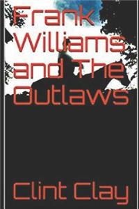 Texas Lawman Frank Williams and The Outlaws