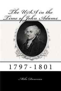 The USA in the Time of John Adams: 1797-1801