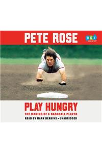 Play Hungry: The Making of a Baseball Player