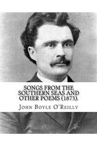 Songs from the Southern Seas and Other Poems (1873).