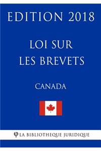 Loi sur les brevets (Canada) - Edition 2018