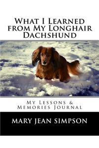 What I Learned from My Longhair Dachshund