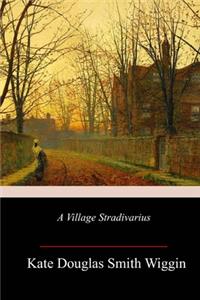 A Village Stradivarius
