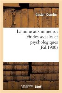 La mine aux mineurs