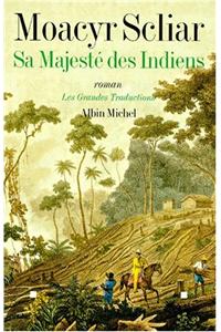 Sa Majeste Des Indiens
