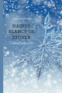 Haïkus blancs de l'hiver